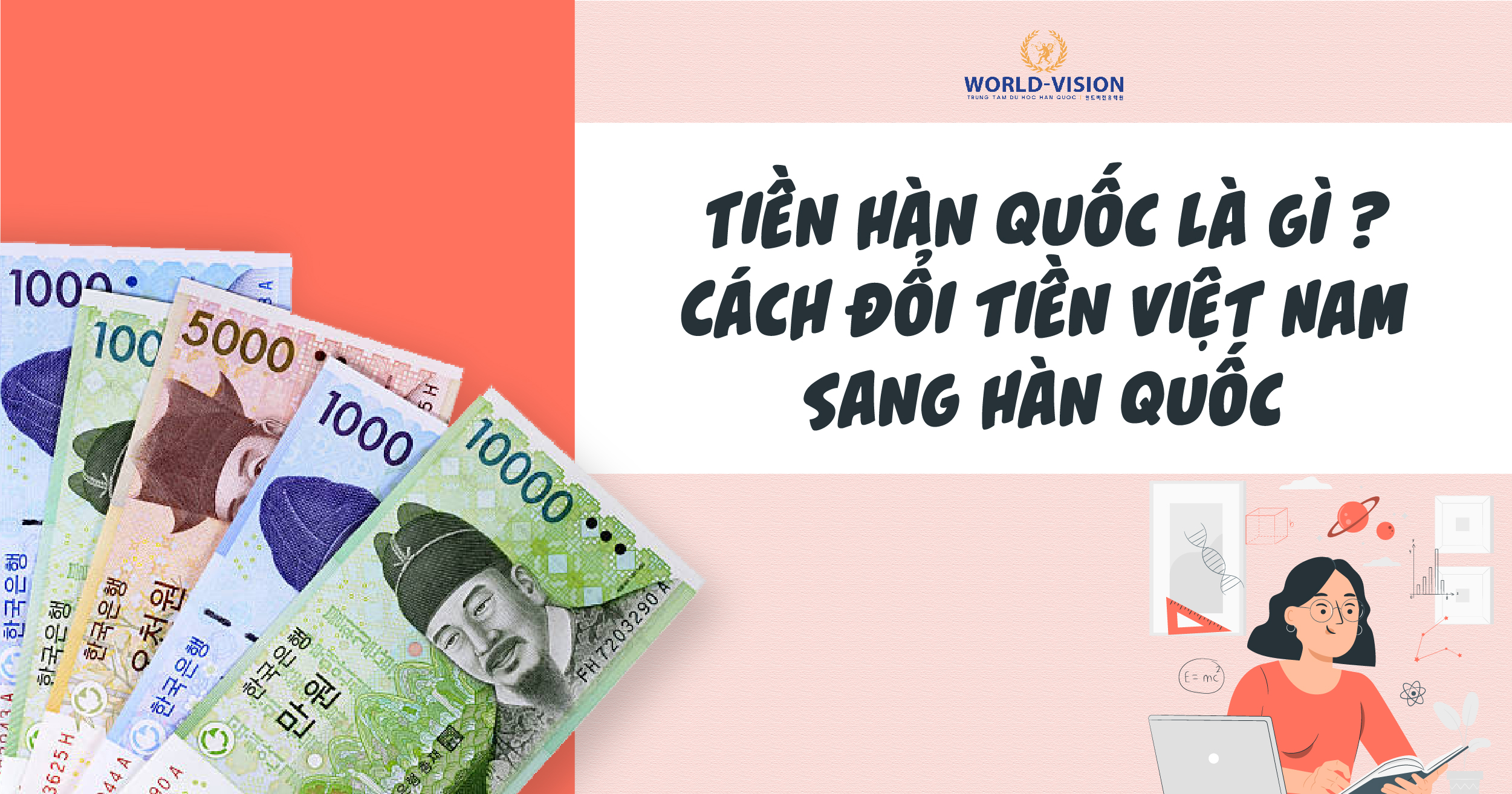 TIỀN TỆ HÀN QUỐC VÀ CÁCH ĐỔI TIỀN VIÊT SANG TIỀN HÀN