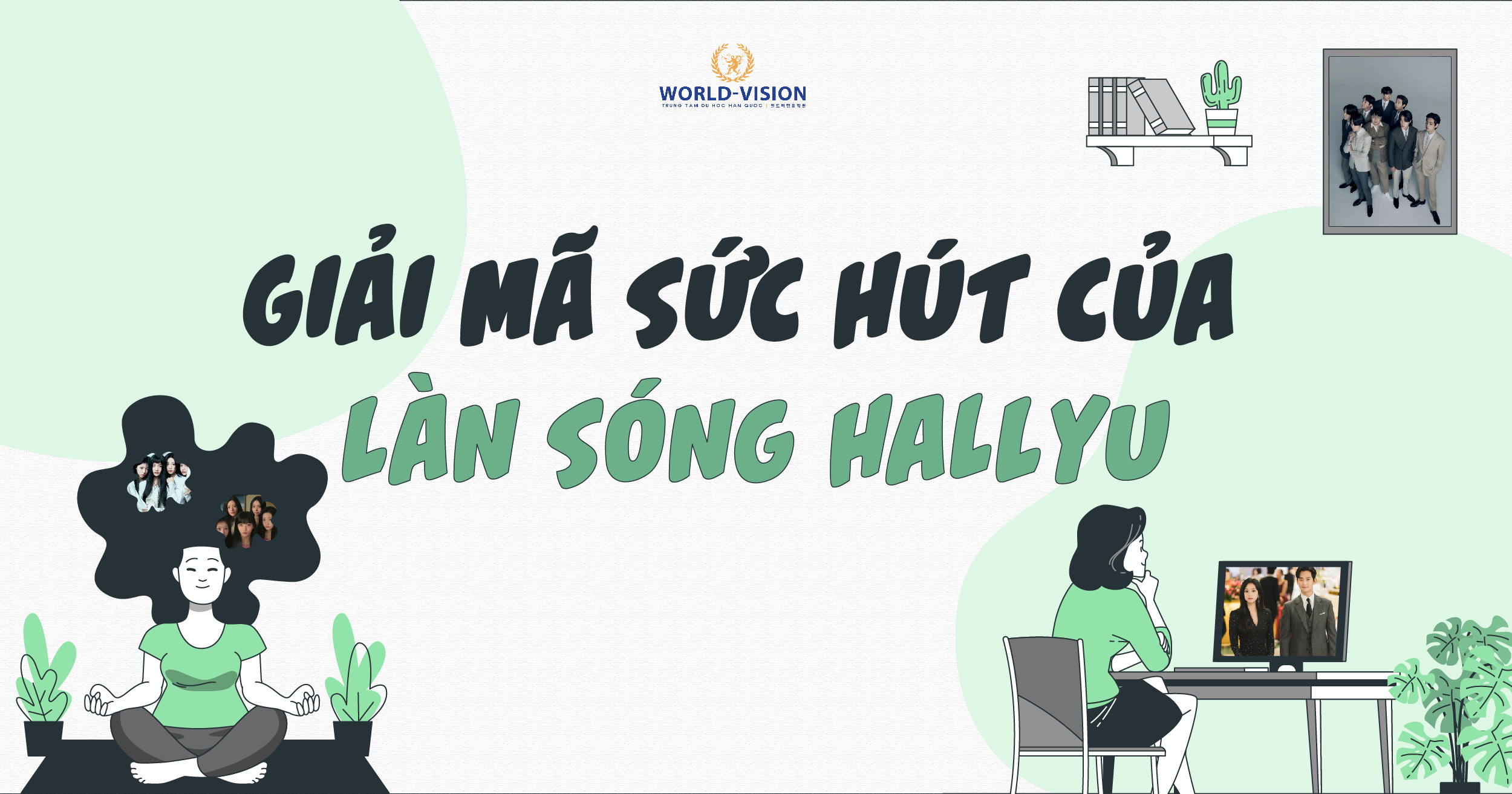 LÀN SÓNG HALLYU- MỘT SỨC HÚT MẠNH MẼ TỪ HÀN QUỐC