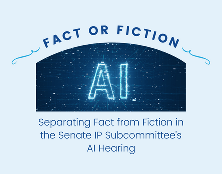 Separating Fact from Fiction in the Senate IP Subcommittee’s AI Hearing