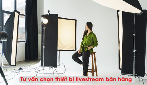 Bật mí cách nâng cao chất lượng livestream bán hàng hiệu quả