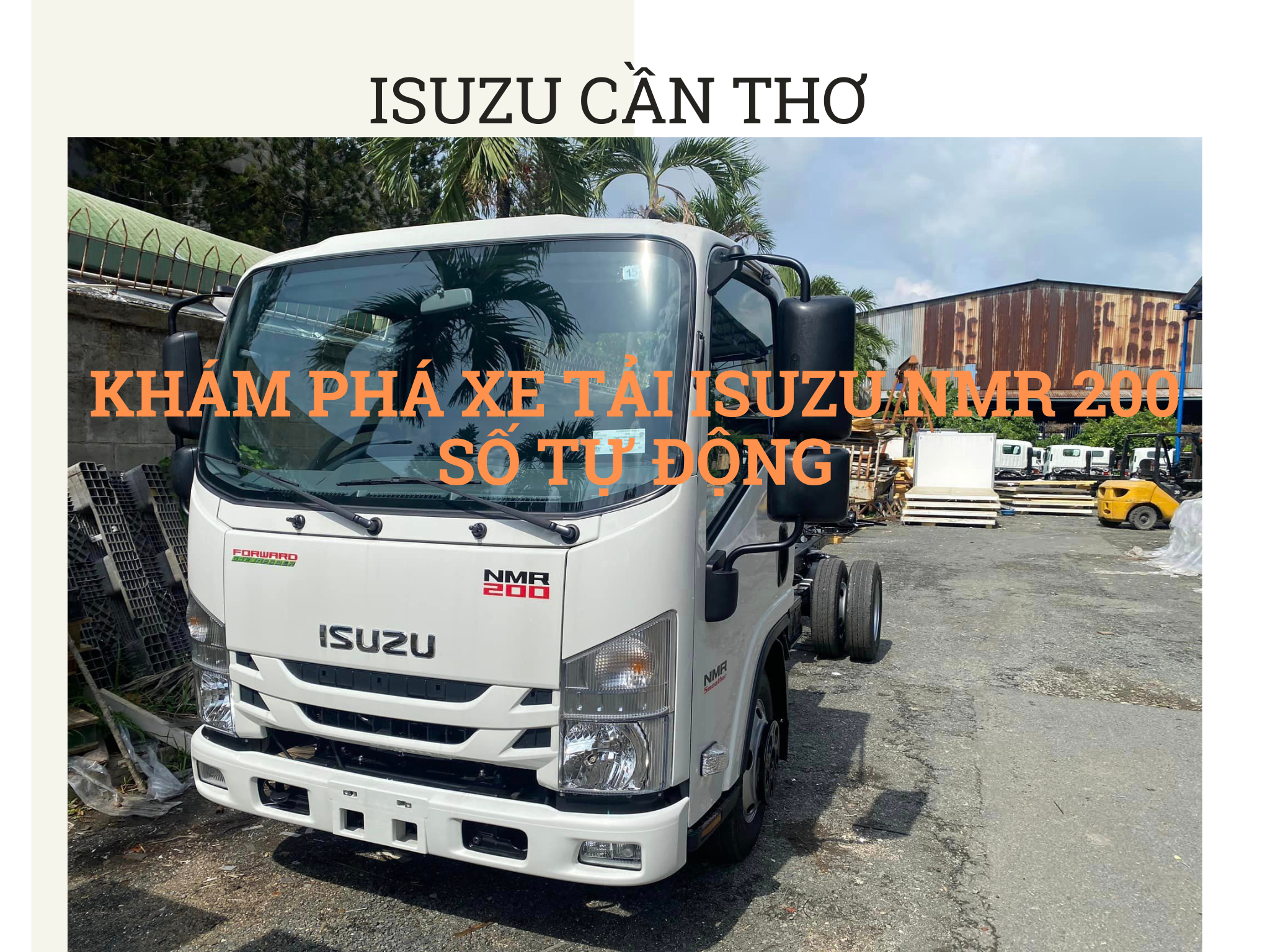 Khám phá xe tải Isuzu NMR200 2024 Euro 5 Số Tự Động | Isuzu NMR 200 AT