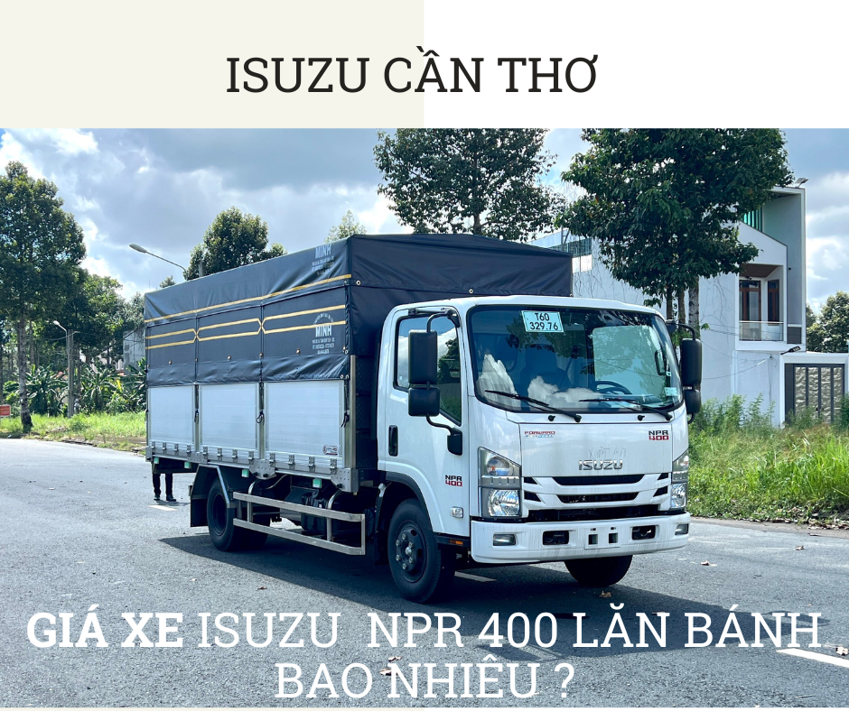 Cập nhật giá xe tải Isuzu NPR 400 đầu vuông tải 3T5 lăn bánh tháng 10/2024 tại Isuzu Tiền Giang