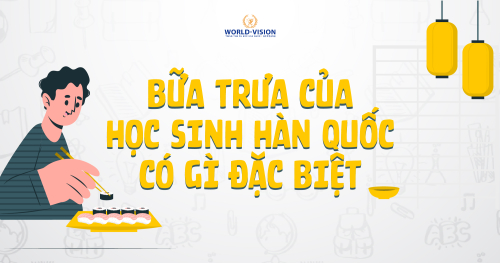 BỮA TRƯA CỦA HỌC SINH HÀN QUỐC CÓ GÌ ĐẶC BIỆT