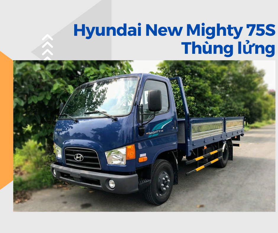 Xe tải Hyundai New Mighty 75S Thùng Lửng - 3500 Kg