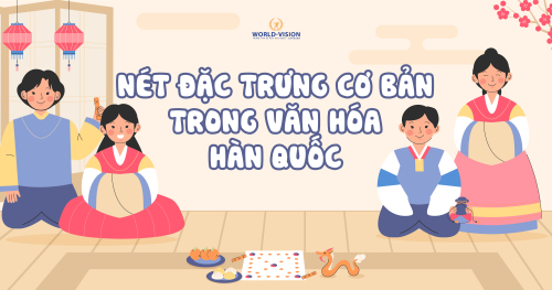 NÉT ĐẶC TRƯNG VĂN HÓA HÀN QUỐC