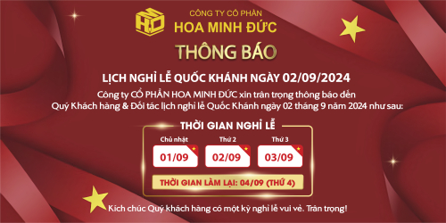 CÔNG TY CP HOA MINH ĐỨC TRÂN TRỌNG THÔNG BÁO KẾ HOẠCH NGHỈ LỄ QUỐC KHÁNH 2/9