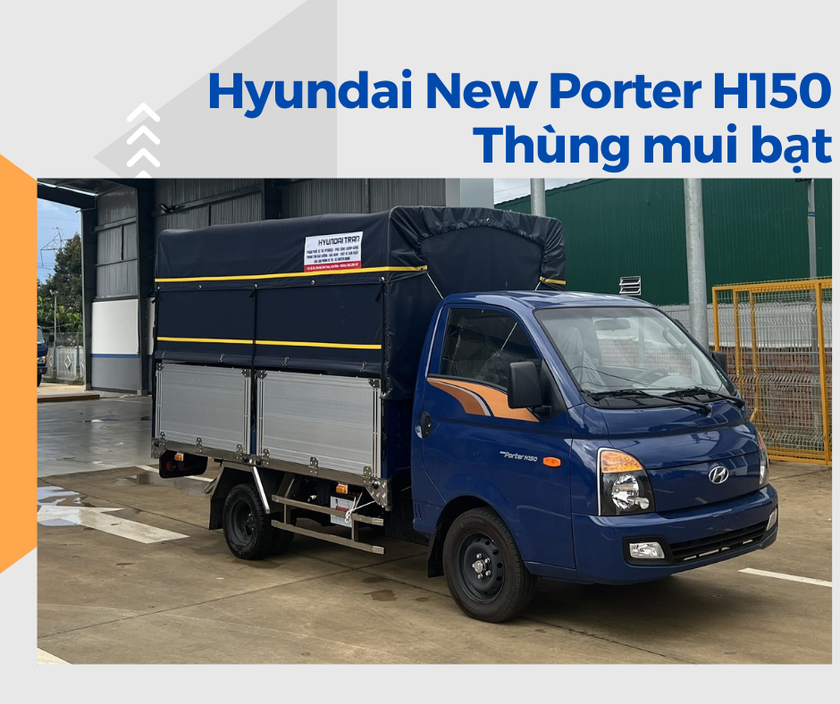 Xe Tải Hyundai New Porter H150 Thùng Mui Bạt - 1400 Kg