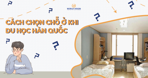 Bật mí cách chọn chỗ ở khi đi du học Hàn Quốc