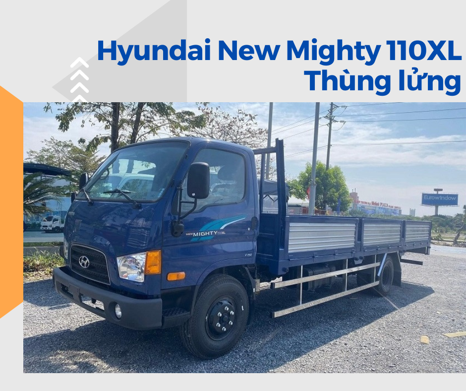 Xe tải Hyundai New Mighty 110XL Thùng Lửng - 6750 Kg