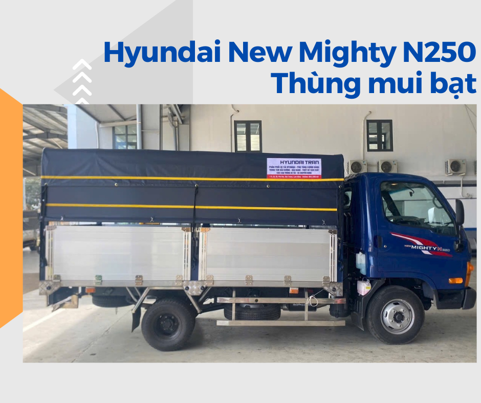 Xe Tải Hyundai New Mighty N250 Thùng Mui Bạt - 2350 Kg