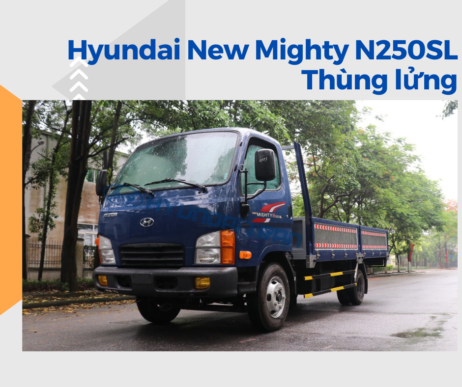 Xe Tải Hyundai New Mighty N250SL Thùng Lửng - 2490 Kg