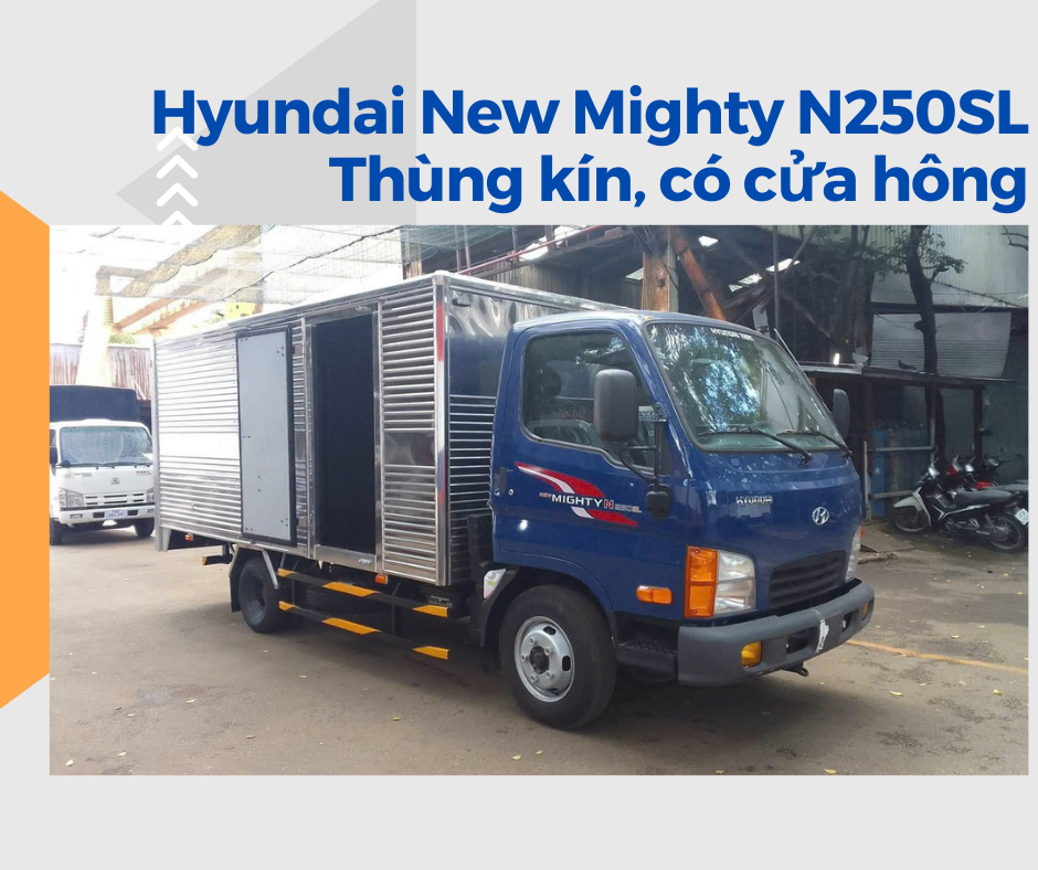 Xe Tải Hyundai New Mighty N250SL Thùng Kín, Có Cửa Hông - 2200 Kg