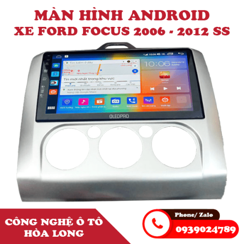 Màn hình android Oledpro xe Ford Focus 2006 - 2012 SS