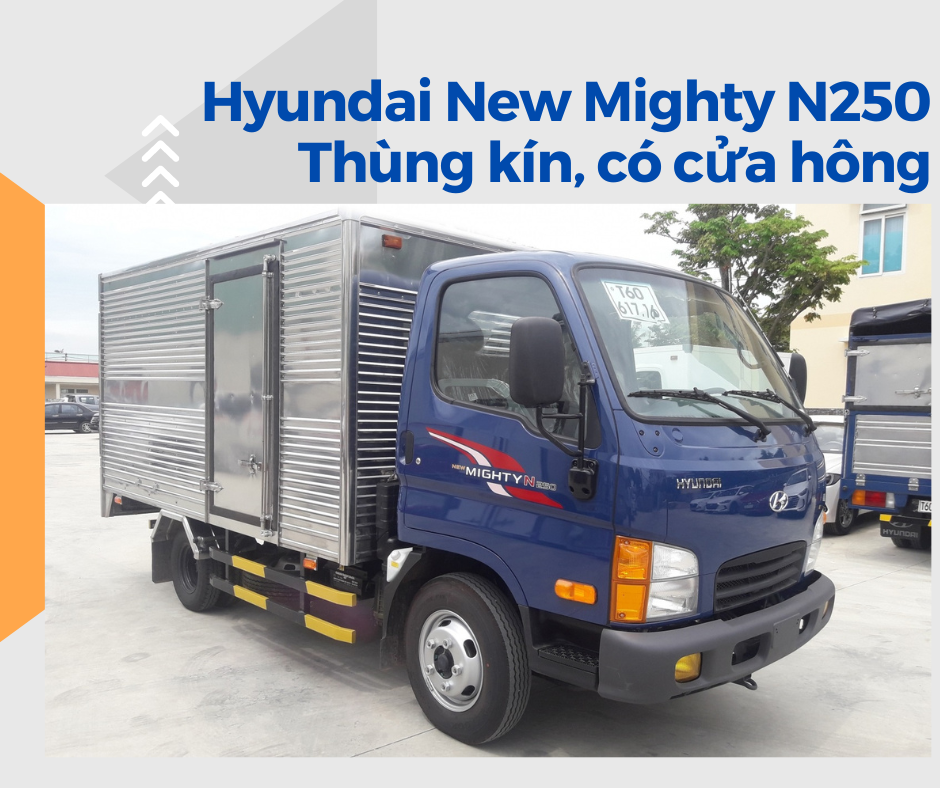 Xe Tải Hyundai New Mighty N250 Thùng Kín, Có Cửa Hông - 2200 Kg