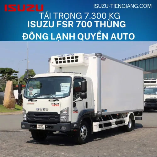 Isuzu FSR 700 Cabin Kép Thùng Đông Lạnh Quyền Auto