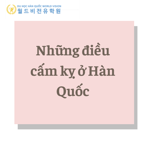 Những điều cấm kỵ ở Hàn Quốc bạn nên biết