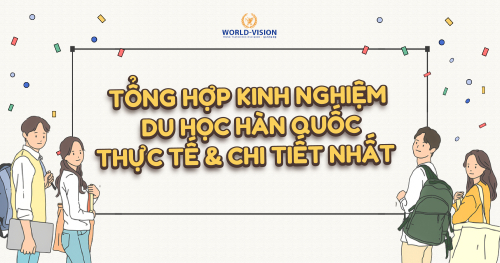 Tổng hợp những kinh nghiệm du học Hàn Quốc thực tế và chi tiết nhất