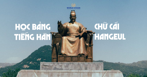 Học bảng chữ cái tiếng Hàn cực dễ – Hangeul (한글)