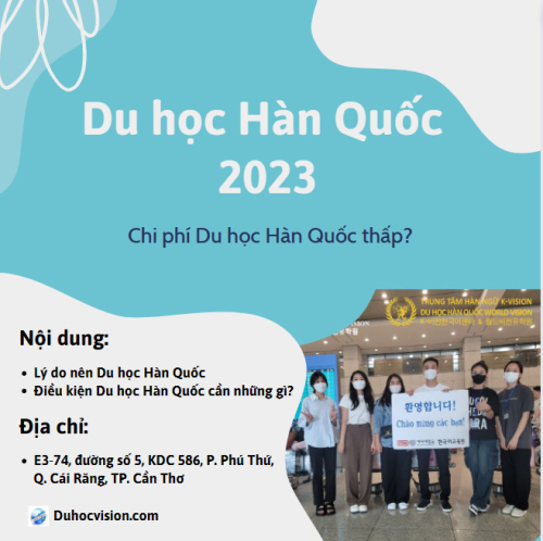 Điều kiện du học Hàn Quốc 2023 & chi phí, học bổng, Visa