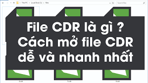 file CDR là gì? mở file CDR bằng phần mềm gì?