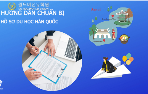 Hướng dẫn làm hồ sơ du học Hàn Quốc tự túc và 2 lưu ý quan trọng