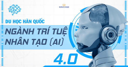 NGÀNH TRÍ TUỆ NHÂN TẠO (AI) TẠI HÀN QUỐC