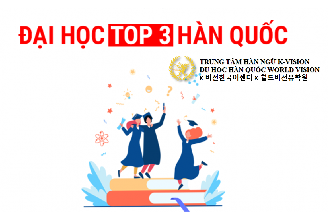 DANH SÁCH TRƯỜNG TOP 3 HÀN QUỐC MỚI NHẤT 2021