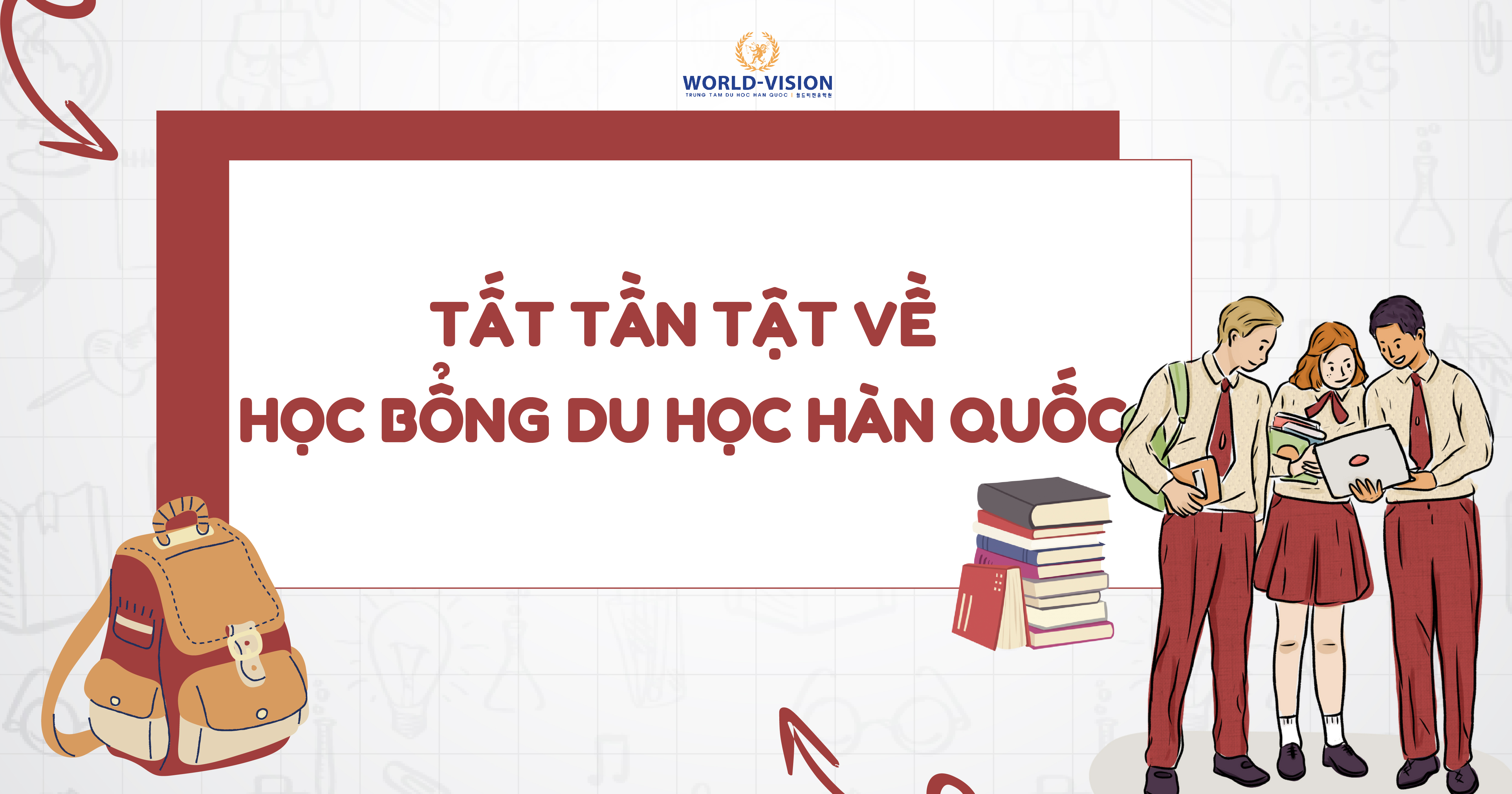 HỌC BỔNG DU HỌC HÀN QUỐC- NHỮNG THÔNG TIN BẠN CẦN BIẾT