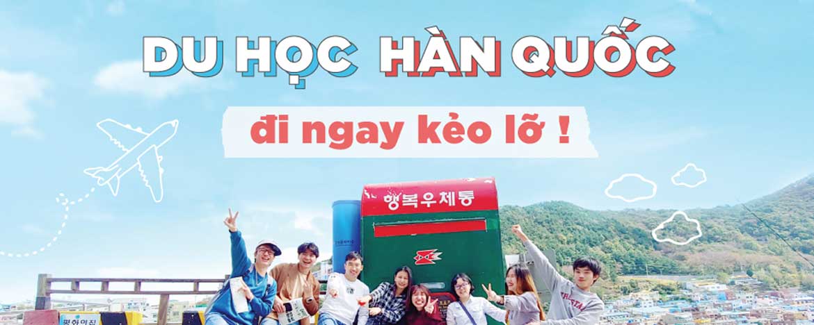 Điều kiện và lộ trình du học Hàn Quốc 2023 và những lưu ý quan trọng nhất